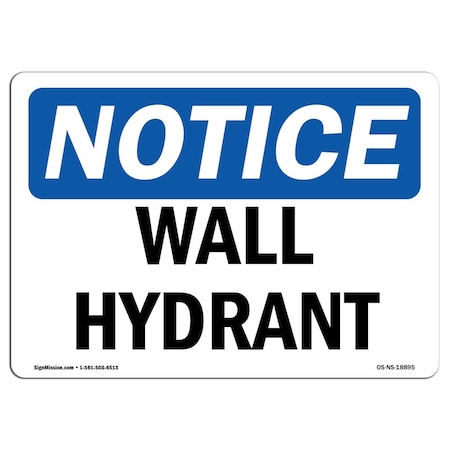 Signmission Safety Sign, OSHA Notice, 12" Height, Aluminum, Wall Hydrant Sign, Landscape OS-NS-A-1218-L-18895